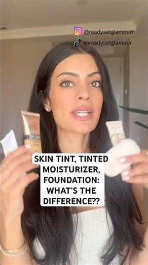SKIN TINT VS TINTED MOISTURIZER VS FOUNDATION