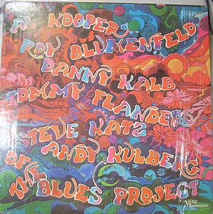 The Blues Project - Tommy Flanders, Danny Kalb, Steve Katz, Al Kooper, Andy Kulberg, Roy Blumenfeld Of The Blues Project