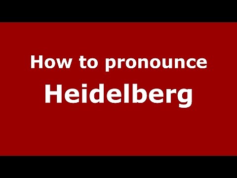 How to pronounce Heidelberg (Germany/German) - PronounceNames.com