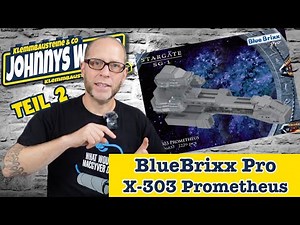 BlueBrixx PRO? Stargate SG1 X-303 Prometheus TEiL 2