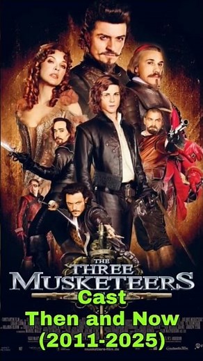 The Three Musketeers cast then and now 2011-2025 #ytshorts #thenandnow #hollywood