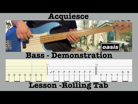 Acquiesce - Oasis - Bass - Lesson - Guigsy - Rolling Tab - Demonstration - Cover - Tutorial