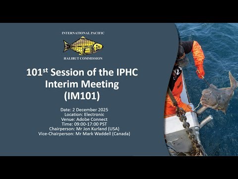 101st Session of the IPHC Interim Meeting IM101, Part 1