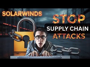 SolarWinds Supply Chain Attack Explained | A Massive Attack