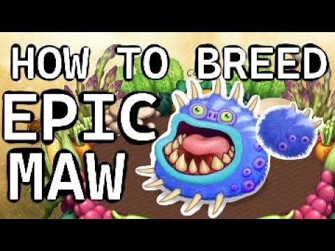 How To Breed A Epic Maw (My Singing Monsters Guide)