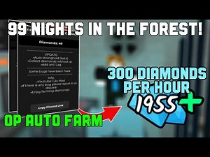 99 Nights In The Forest Script | Infinite Diamonds, Auto Farm Diamonds | 300 PER HOUR!