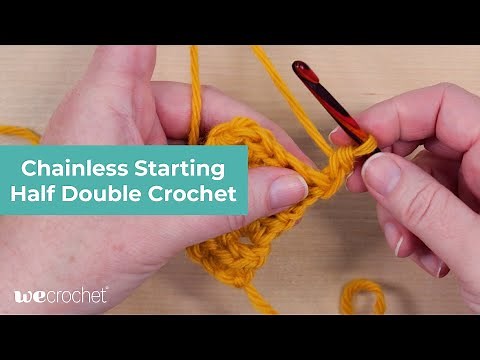Chainless Starting Half Double Crochet Stitch Tutorial