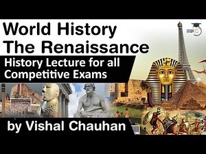 World History The Renaissance Period - History lecture for all competitive exams