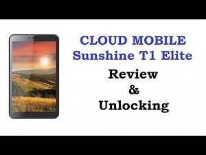 CLOUD MOBILE Sunshine T1 Elite Review & Unlocking