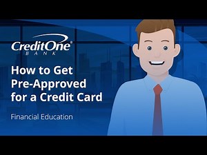 How to Get Pre-Approved for a Credit Card | Credit One Bank