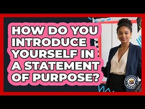 How Do You Introduce Yourself In A Statement Of Purpose?