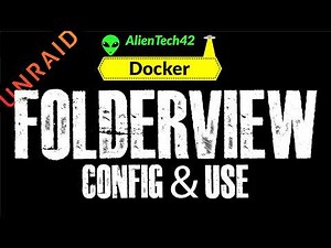 How to Configure & Use FolderView on Unraid – Complete Setup!