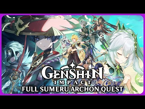 Full Sumeru Archon Quest - Genshin Impact