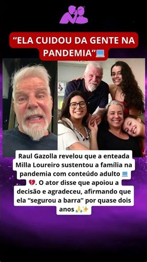 Raul Gazolla disse que a enteada Milla Loureiro sustentou a família na pandemia com conteúdo adulto