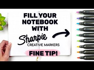 5 Ideas to Fill a Notebook with Sharpie Creative FINE TIP Markers