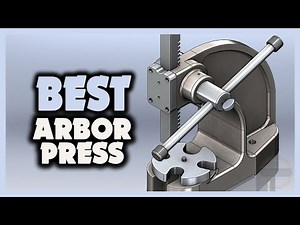 ✅ TOP 5 Best Arbor Press 2021 [Buying Guide]