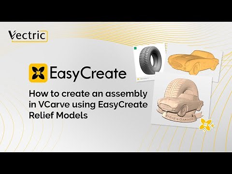 How to Create an Assembly in VCarve Using EasyCreate Relief Models