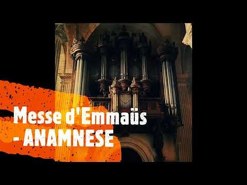 Messe d'Emmaüs - ANAMNESE