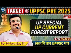 UPPSC PCS Current Affairs 2025 |UP Special & Forest Report UP GK | UPPSC Daily Live @8.00 AM (DAY-1)
