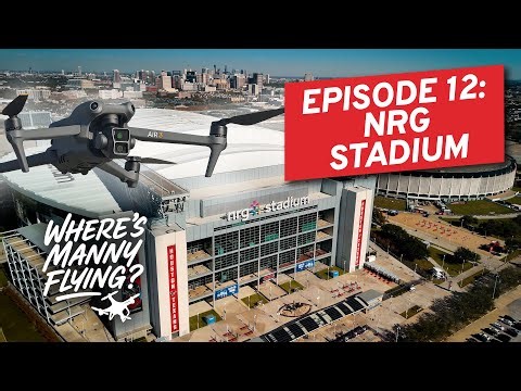 Where’s Manny Flying? | Episode 12: NRG Stadium – Houston, TX (DJI Air 3)