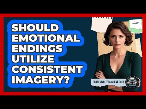 Should Emotional Endings Utilize Consistent Imagery?