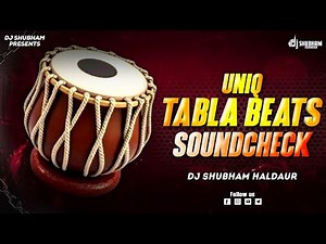 Uniq Tabla Beats Soundcheck ( Clear Bass EDITION ) DJ Shubham Haldaur