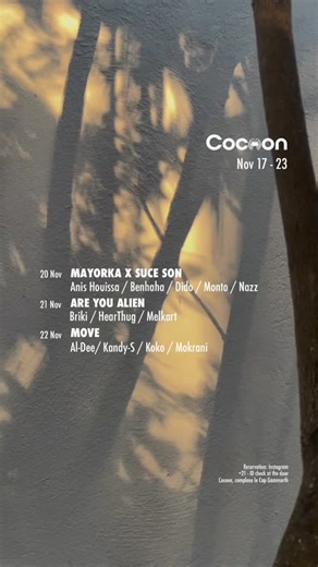 Cocoon Cocktail Bar & Club on Instagram: "Here’s the program of the week at Cocoon 🪩 20 Nov - @mayorkaa.nights x @suce__son | Lineup : @houissa_music - @ahmed.benhaha - @dido__music - @monto_the_artist - @motaz.marzouki 21 Nov - @areyoualienrecordings | Lineup : @hearthug_ - @_____briki - @melkart___ 22 Nov - @move__experience | Lineup : @al_dee_music - @kandys_ofc - @koko.musicc - @mokrani__ #letscocoon"