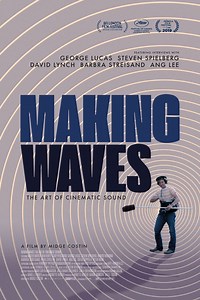Making Waves: The Art of Cinematic Sound: Making Waves: The Art of Cinematic Sound: Trailer 1