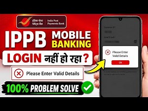 fix ippb please enter valid details problem | ippb mobile banking login please enter valid details
