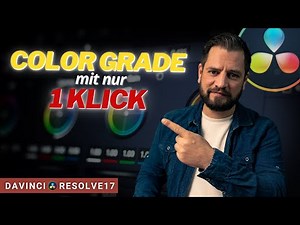 Color Grading mit 1 Klick | Davinci Resolve 17 Tutorial