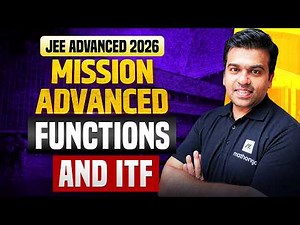 Functions and ITF | Mission Advanced 2026 | JEE Advanced 2026 | MathonGo