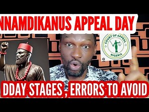KANU APPEAL COURT TRIAL DDAY STAGES EXPOSE ERRORS KANU LAWYER SHOULD AVOID AND NOT BE CAUGHT UNAWARE