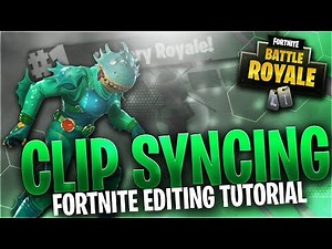 How To Edit Fortnite! Clip Syncing & Basics (Fortnite Clip Syncing Tutorial)
