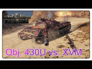 Obj. 430U vs. XVM [World of Tanks - Gameplay - Deutsch]