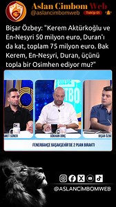 🗣️Bişar Özbey: "Kerem Aktürkoğlu ve En-Nesyri 50 milyon euro, Duran'ı da kat, toplam 75 milyon euro. Bak Kerem, En-Nesyri, Duran, üçünü topla bir Osimhen ediyor mu?" 🗣️ Gökhan Dinç: "Üzerine Neneyi de ekle, onunla bile Osimhen'e yaklaşamazlar." (BTV) | Aslan Cimbom Web