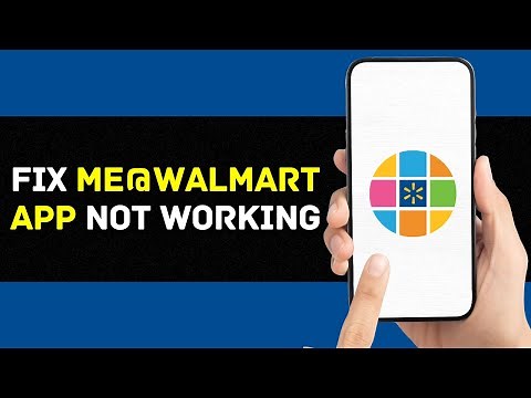 Me@Walmart App Not Working: How to Fix Me@Walmart App Not Working
