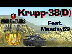 WOT Blitz Krupp-38(D) // New Tank In Store Feat. Meadsy69