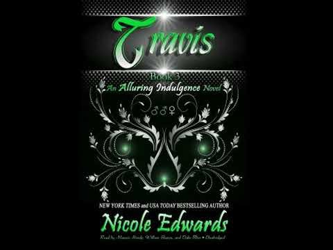 Travis: An Alluring Indulgence Novel, Book 3 - Nicole Edwards
