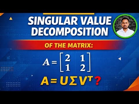 Singular Value Decomposition | SVD