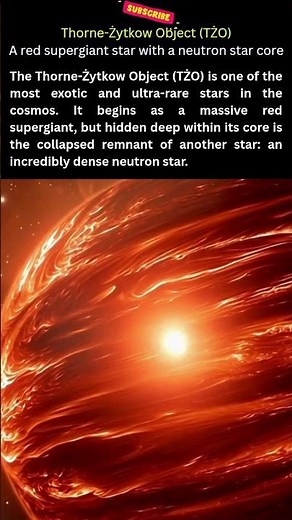 Thorne–Żytkow Object — A Red Supergiant with a Neutron Star Heart - #TZO, #NeutronStar#RedSupergiant