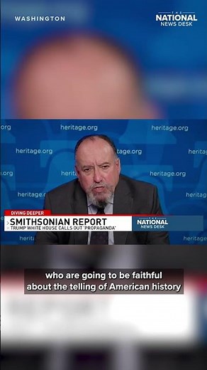 Heritage Foundation fellow calls for Smithsonian leadership shakeup over bias claims