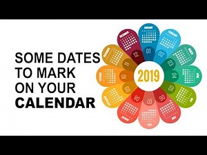 Dates to look forward to in 2019