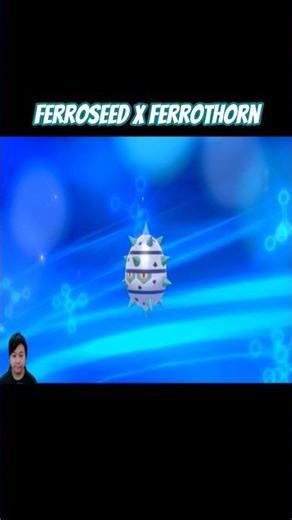 Evolusi Ferroseed ke Ferrothorn