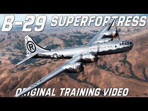 B-29 Superfortress | An Original Upscaled Training Video Of The 4 Engine Heavy Bomber Aircraft