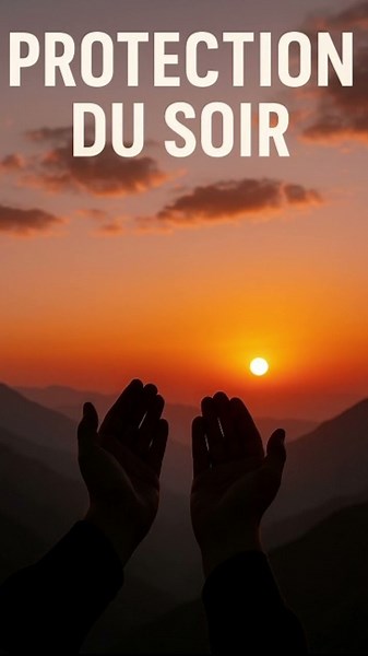 PROTECTION DU SOIR - LES MEILLEURES DOUAA