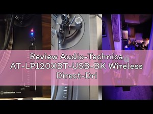 Review Audio-Technica AT-LP120XBT-USB-BK Wireless Direct-Drive Turntable, Black