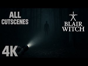 Blair Witch | 4k/60fps | All Cutscenes Full Movie