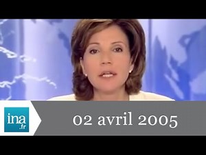 8 p.m. France 2, April 2, 2005 - Agony of John Paul II - INA Archive