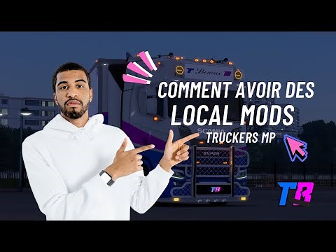 Comment installer des mods local sur Truckers MP
