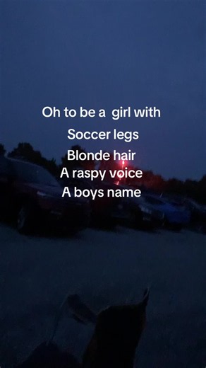 Oh to Be a Girl with Soccer Legs and a Raspy Voice
